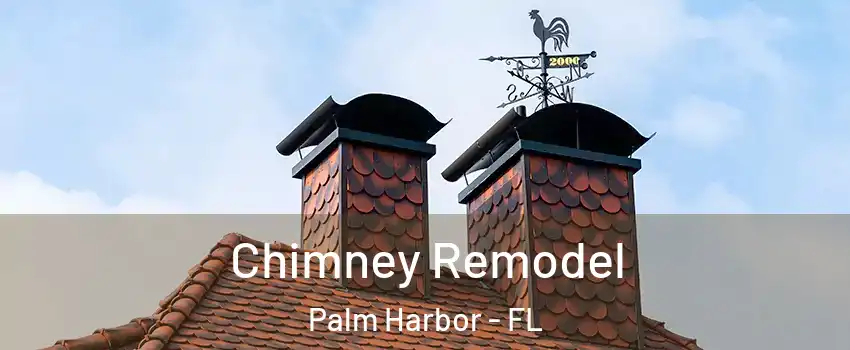  Chimney Remodel Palm Harbor - FL