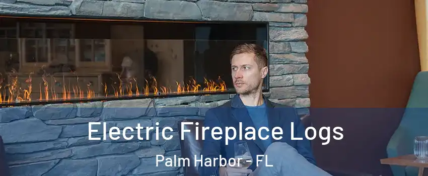  Electric Fireplace Logs Palm Harbor - FL