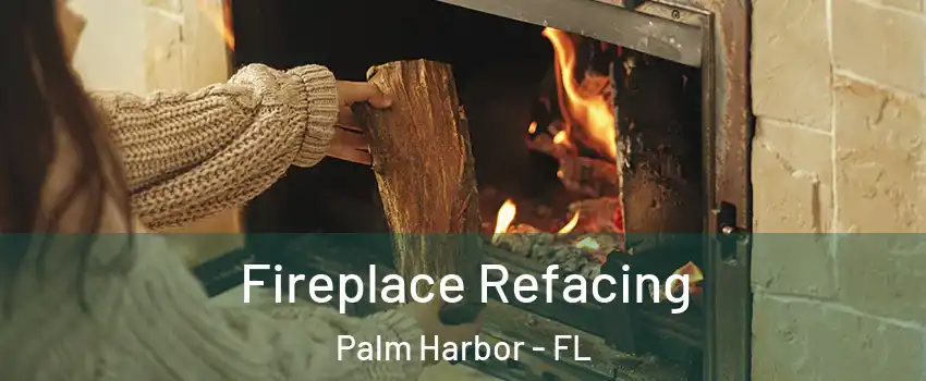  Fireplace Refacing Palm Harbor - FL