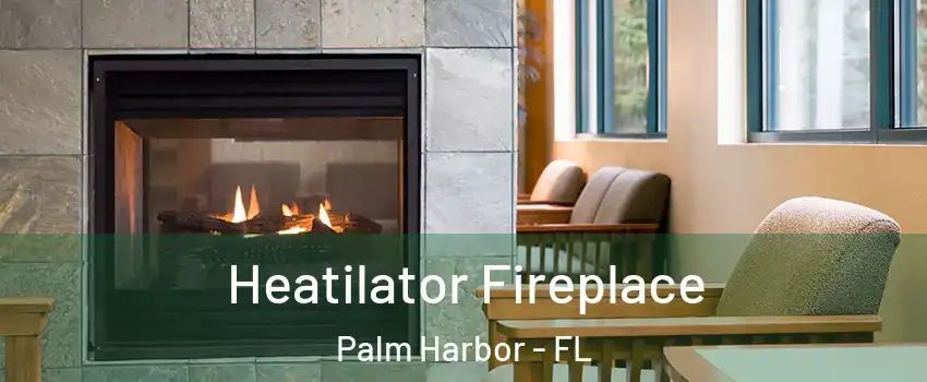  Heatilator Fireplace Palm Harbor - FL