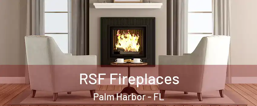  RSF Fireplaces Palm Harbor - FL